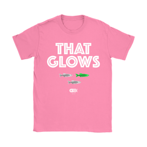 THAT GLOWS T-Shirt (7 darker colors, Womens & Mens Styles)