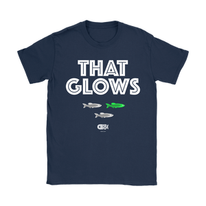 THAT GLOWS T-Shirt (7 darker colors, Womens & Mens Styles)